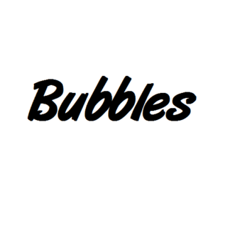 Bubbles